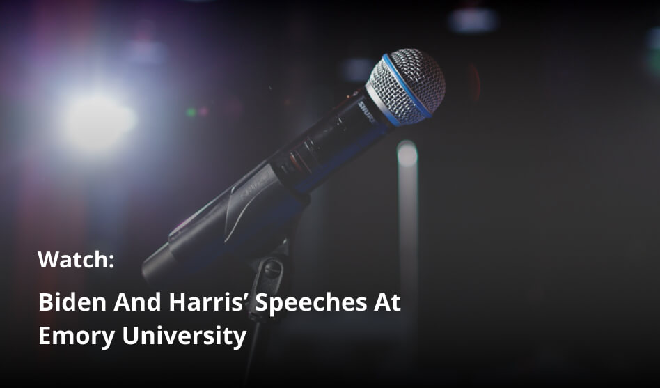 Watch: Biden And Harris’ Speeches At Emory University