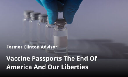 Former Clinton Advisor: Vaccine Passports The End Of America And Our Liberties
