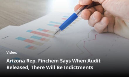 Video: Arizona Rep. Finchem Says When Audit Released, There Will Be Indictments