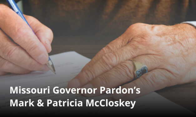 Missouri Governor Pardon’s Mark & Patricia McCloskey