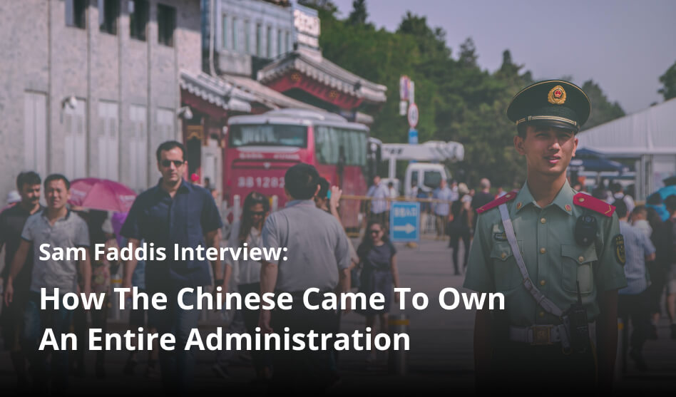 Sam Faddis Interview: How The Chinese Came To Own An Entire Administration